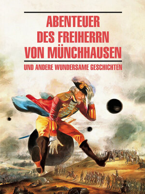 cover image of Abenteuer des Freiherrn von Münchhausen / Приключения барона Мюнхгаузена и другие удивительные истории. Книга для чтения на немецком языке